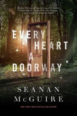  Every Heart A Doorway -  Eine Geschichte über Sehnsucht und die Magie des Andersseins