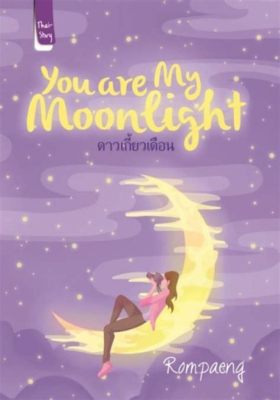  You Are My Moonlight - Eine Geschichte über Sehnsucht und Selbstfindung im Schatten des Orients